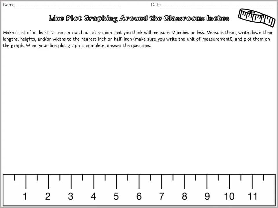 Classroom measuring hunt in inches: students find 12 items of 12 inches or less, measure and plot them on a line plot