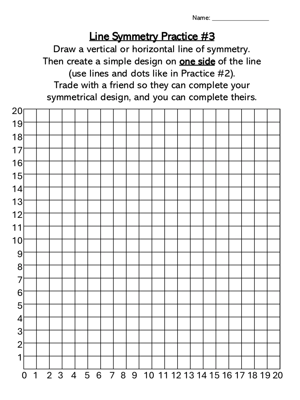 Line Symmetry Practice #3: students draw a line of symmetry, design one half, then trade so a partner completes it