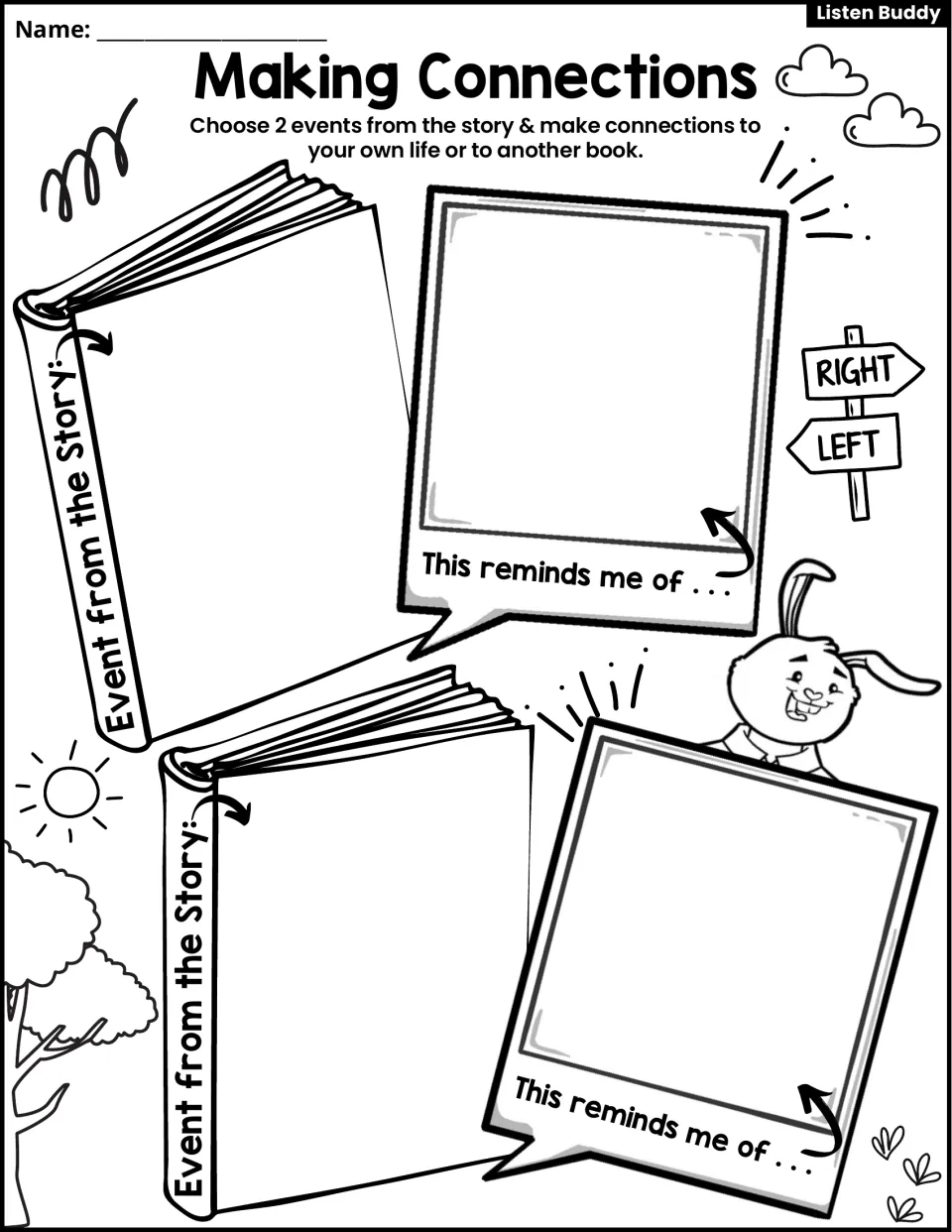 Making connections: students choose two story events and note what each reminds them of in their life or another book