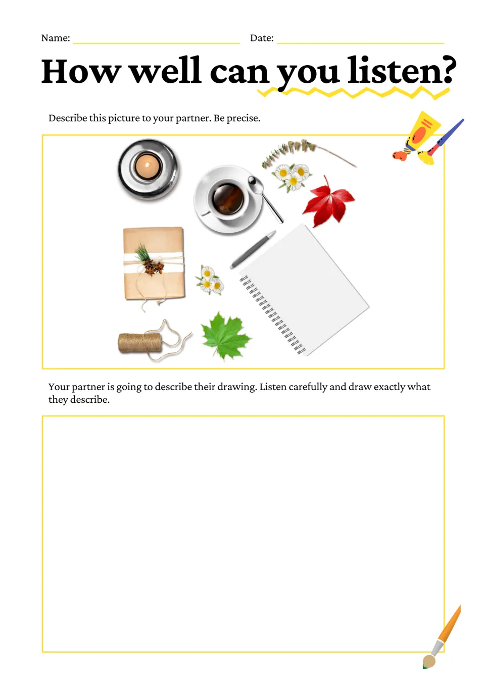 Listening and describing: a partner explains a tabletop of a coffee cup, candle, notebook, leaves and parcel to be drawn