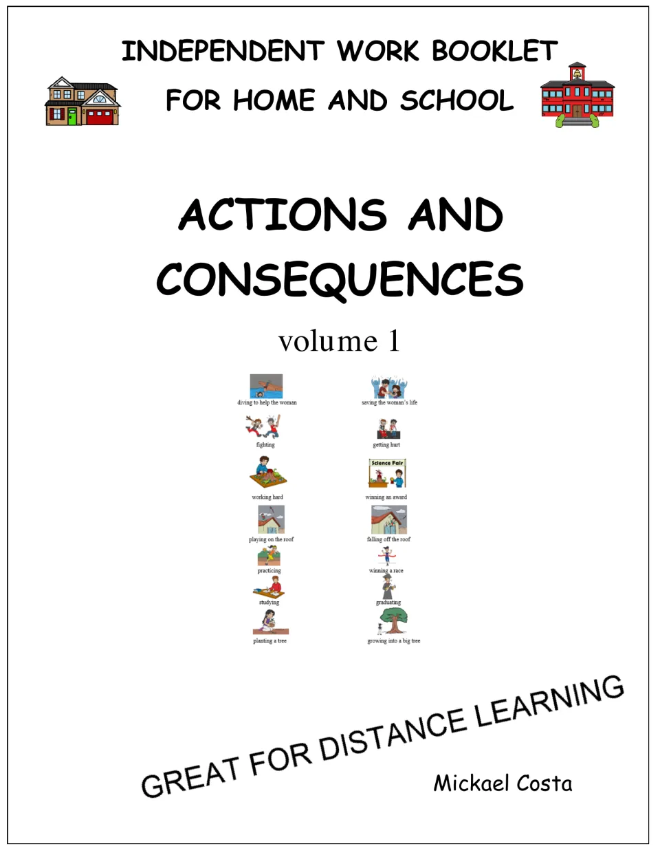 Actions and Consequences, Volume 1 booklet cover identifies independent work for home and school by Mickael Costa.