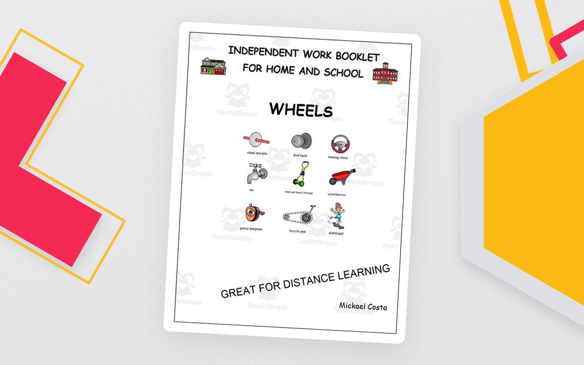 Independent Work Booklet for Home and School cover titled Wheels with small labeled wheel-and-axle object illustrations.