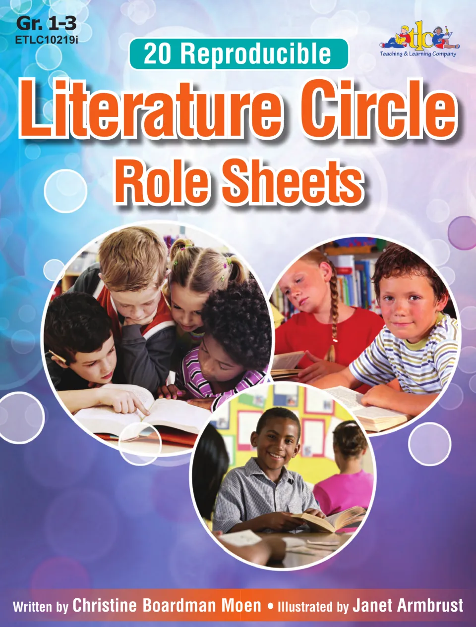 Cover of Literature Circle Role Sheets: 20 reproducible sheets, Gr. 1-3, with photos of children reading books together