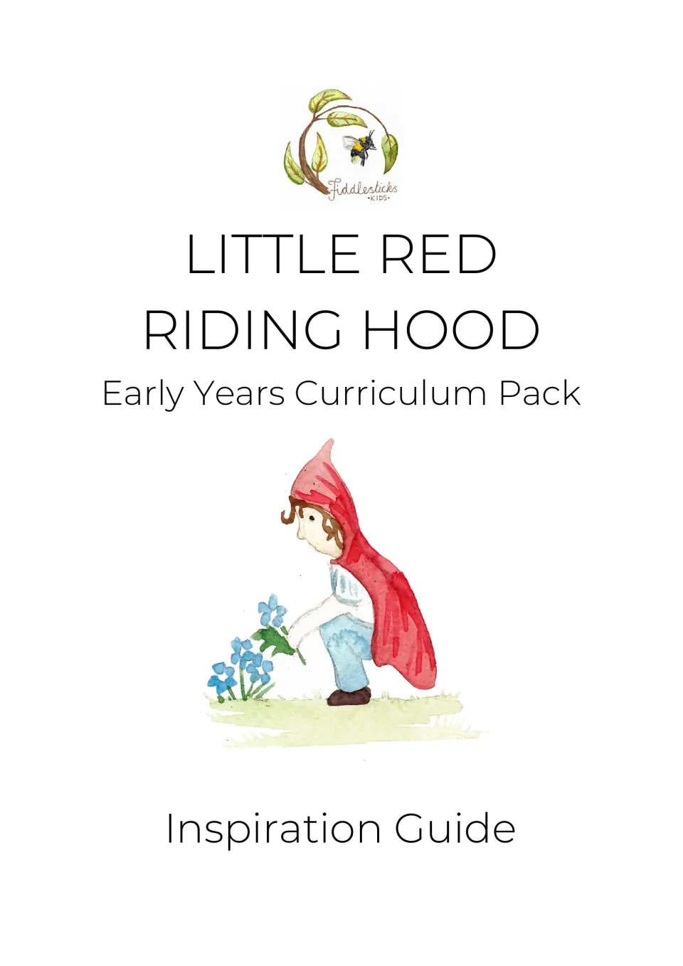 Little Red Riding Hood Early Years Curriculum Pack Inspiration Guide cover showing a red-cloaked girl picking flowers