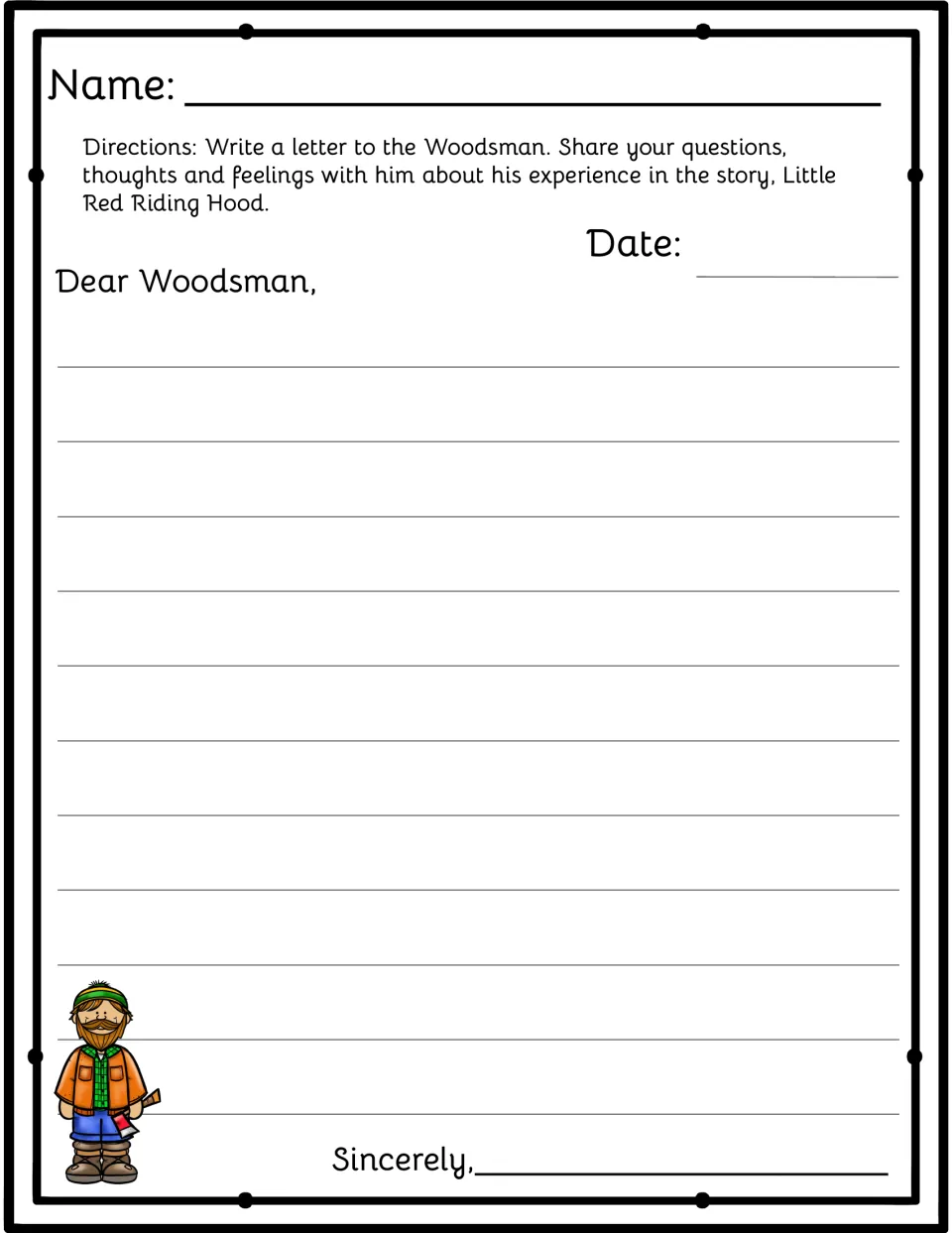 Letter to the Woodsman: students write a letter sharing questions, thoughts and feelings about his role in the tale