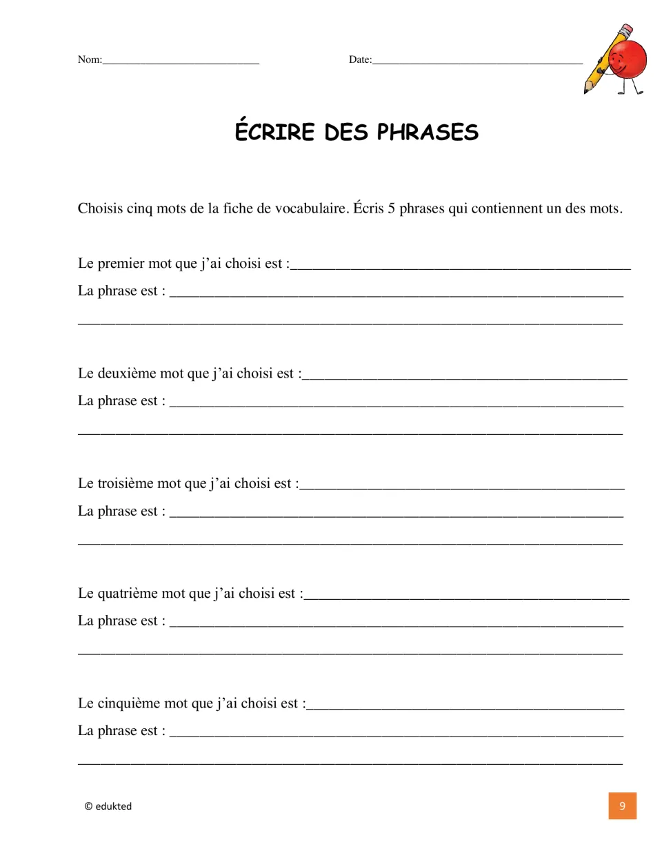 Écrire des phrases: students choose five fruit vocabulary words and write one French sentence using each word