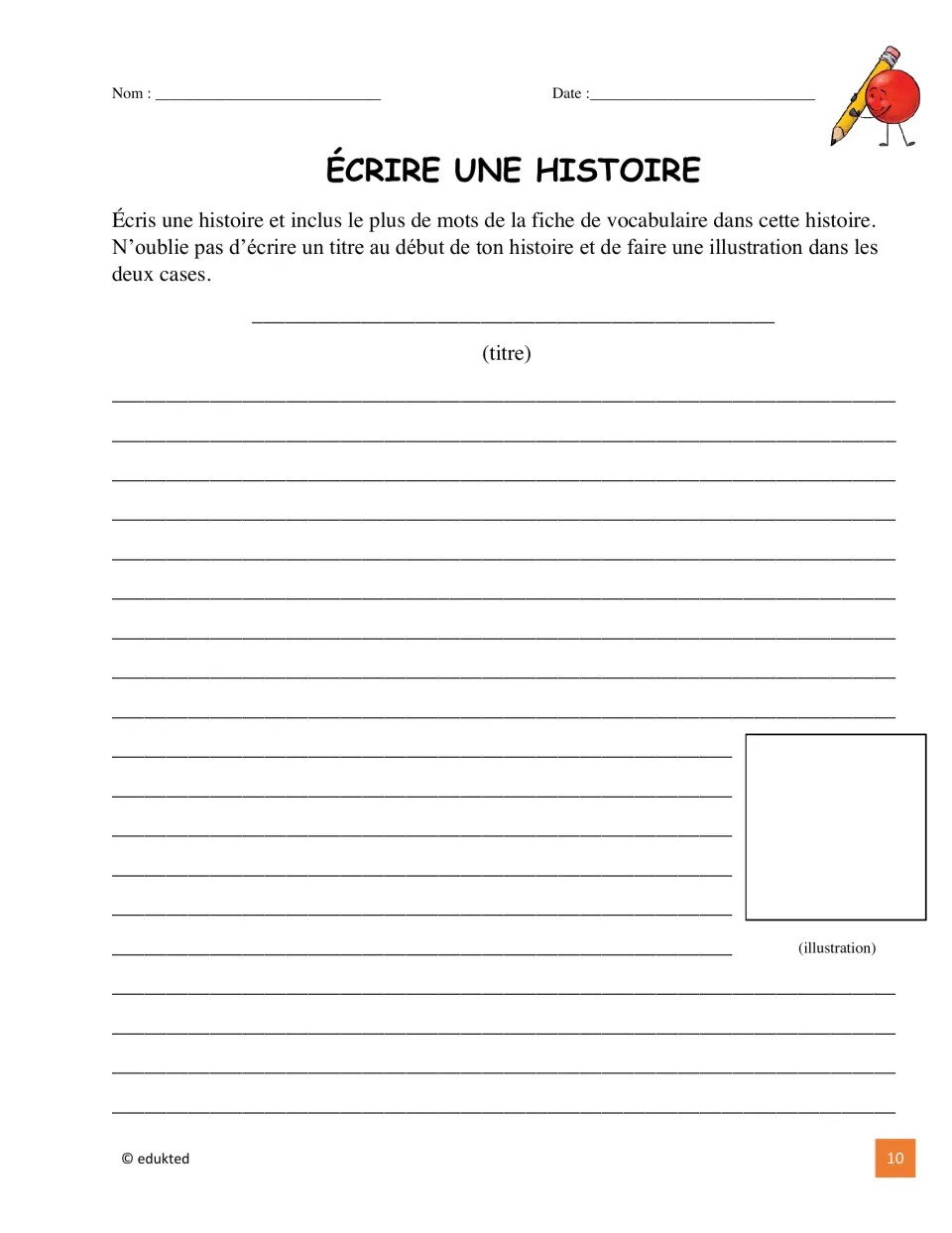 Écrire une histoire: students write a titled story using as many fruit words as possible and add an illustration