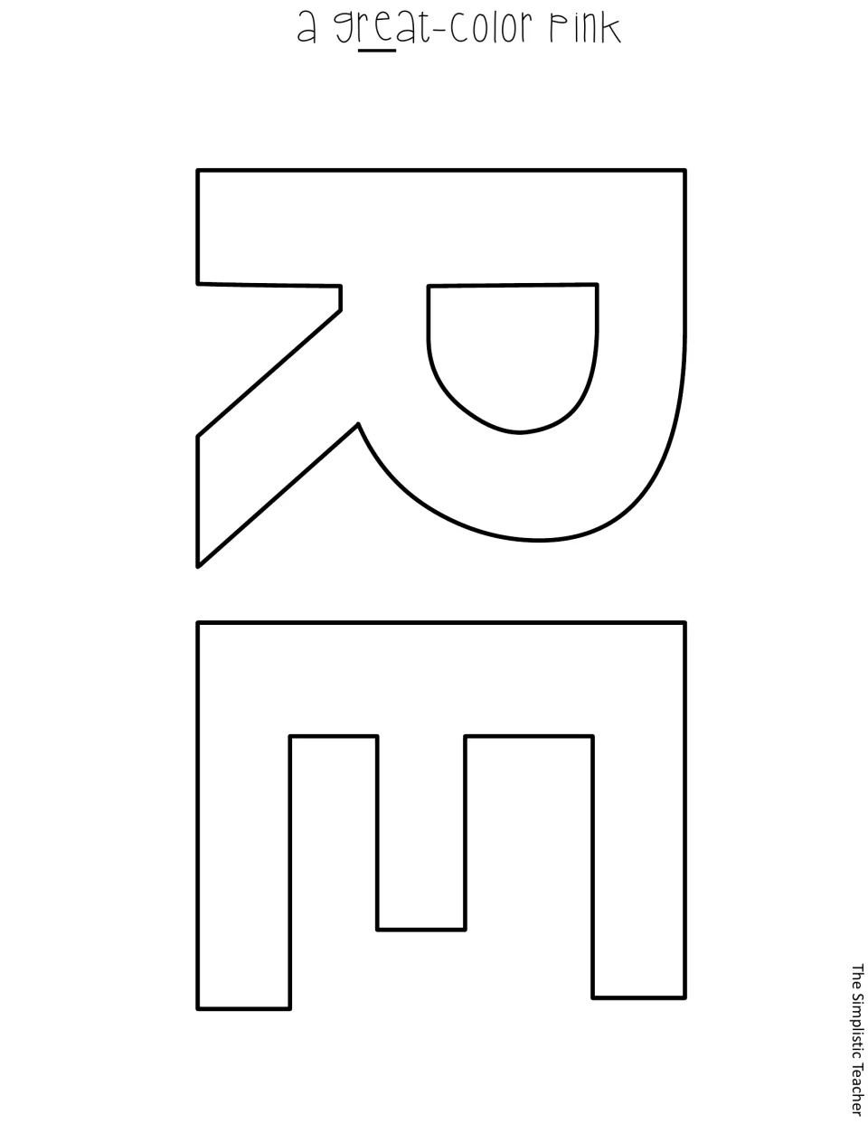 Letter templates R and E, cut-out pieces of the word 'great' in the pink phrase outlined and turned sideways for printing