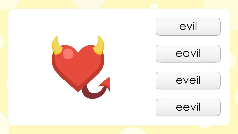 Long e spelling question: students see a horned heart with a devil tail and choose evil, eavil, eveil or eevil