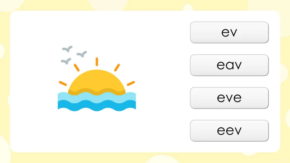 Long e spelling question: students see a sun setting over the sea and choose ev, eav, eve or eev for the word