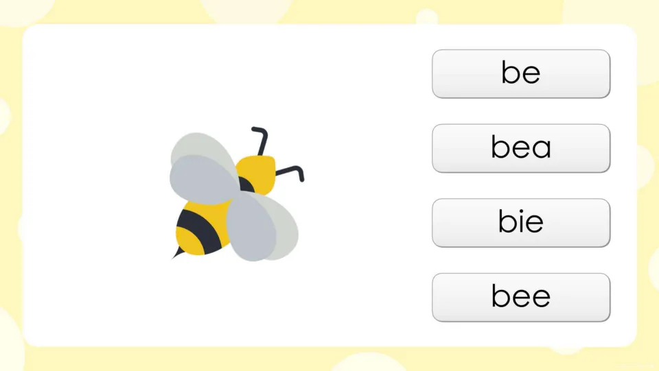 Long e spelling question: students see a bee picture and choose be, bea, bie or bee, comparing ee with other spellings