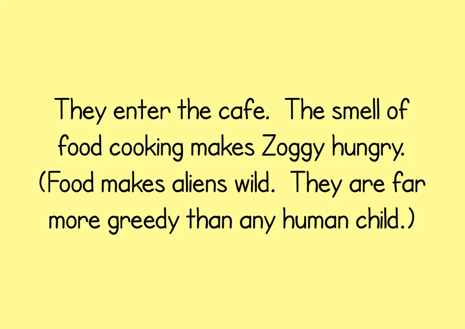 Story text describing the cafe's cooking smells making Zoggy hungry and aliens being greedier than children
