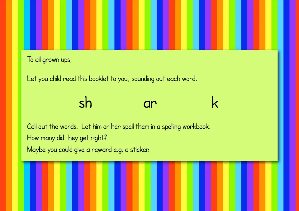Note to grown-ups: child reads the booklet aloud, sounding out words like sh-ar-k, then spells called-out words