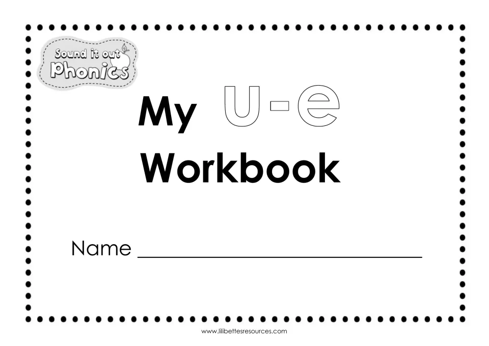 Student workbook cover reading My u-e Workbook with outlined u-e letters to colour and a line for the child's name