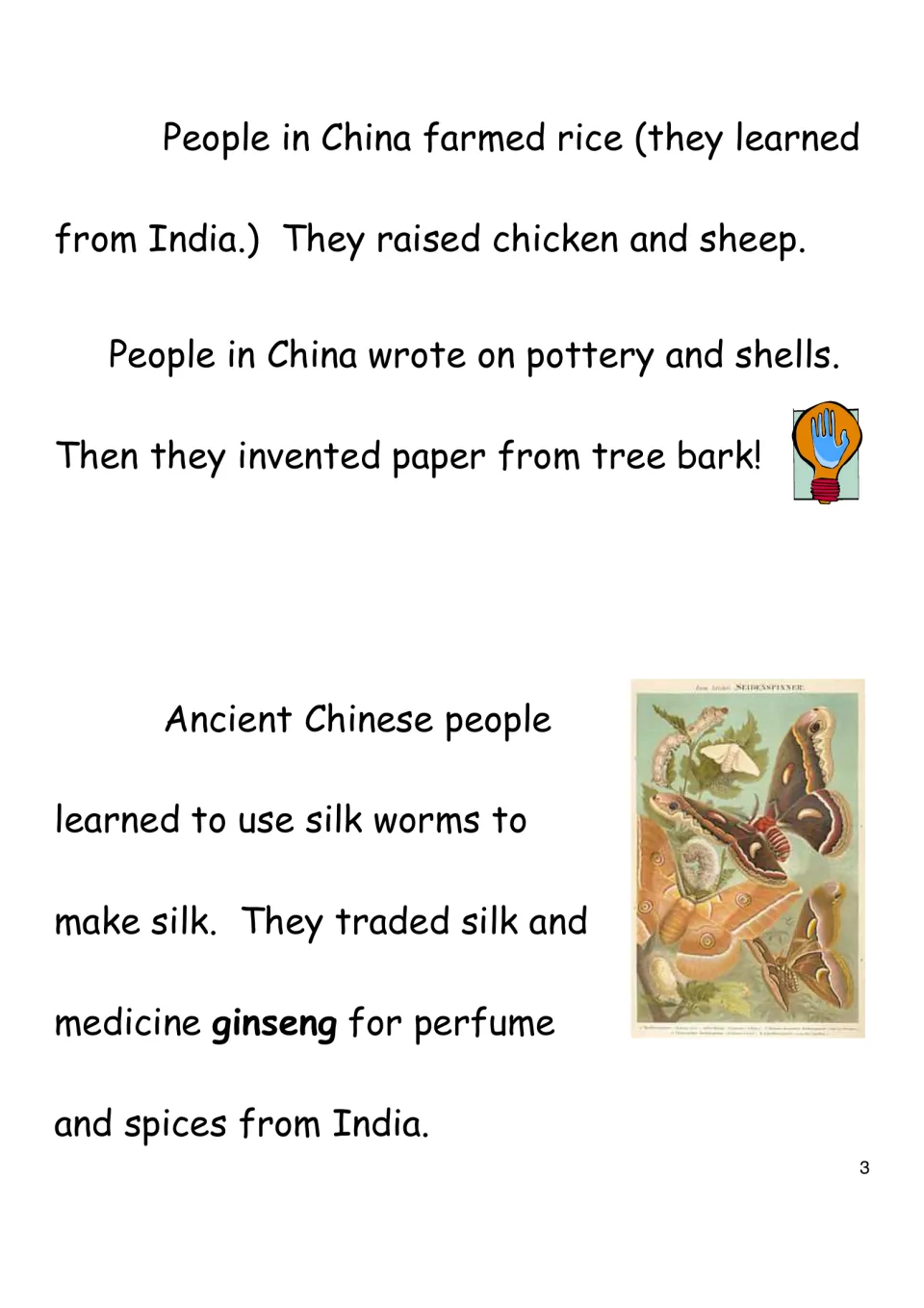 Early Chinese life: students read about rice farming, paper made from tree bark, and silk traded for spices