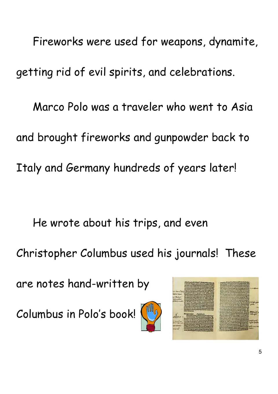 Fireworks and Marco Polo: students read how Polo brought gunpowder to Europe and see Columbus's notes in Polo's book