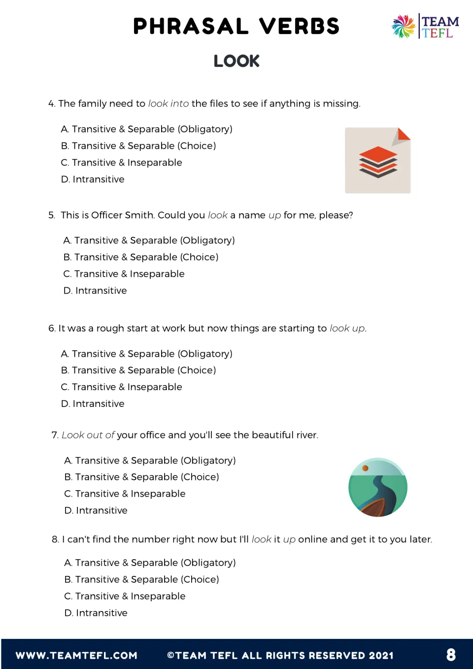 Exercise 3, items 4-8: students choose whether sentences with look into, look it up or look out of take an object