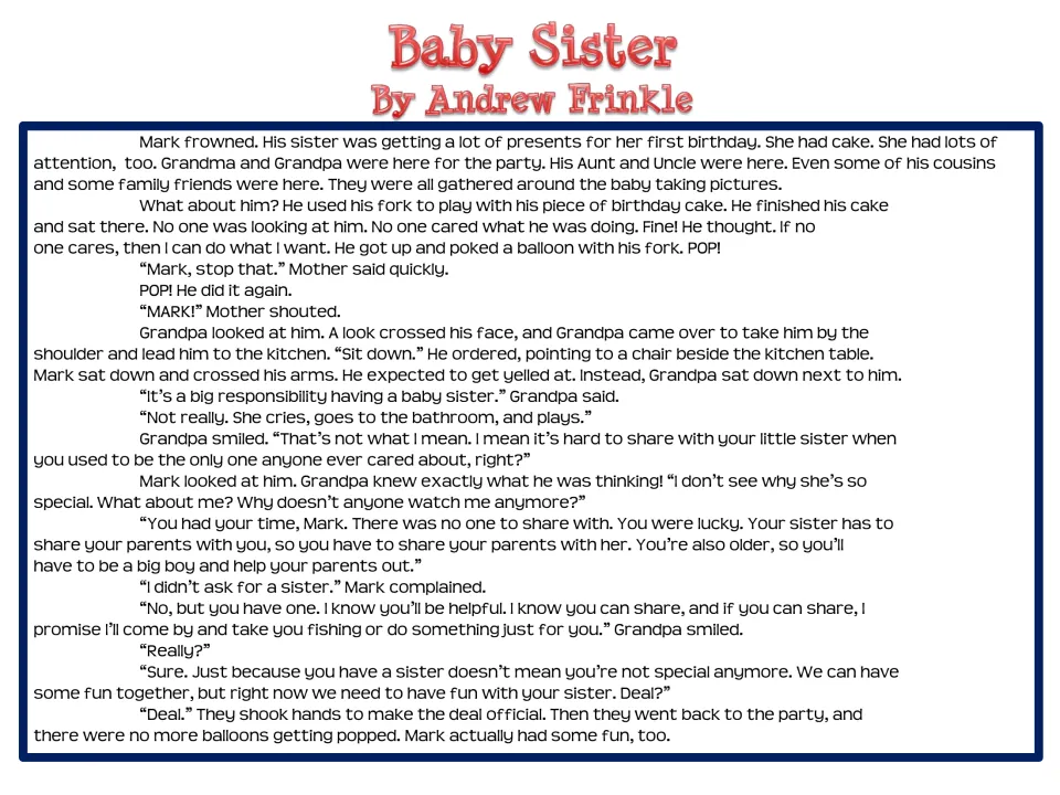 "Baby Sister" by Andrew Frinkle: story of Mark, jealous at his sister's first birthday, and his talk with Grandpa