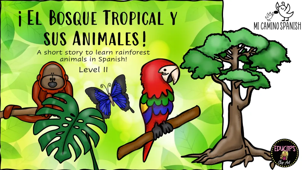 Cover: ¡El Bosque Tropical y sus Animales!, a Level II short story on rainforest animals in Spanish with a macaw