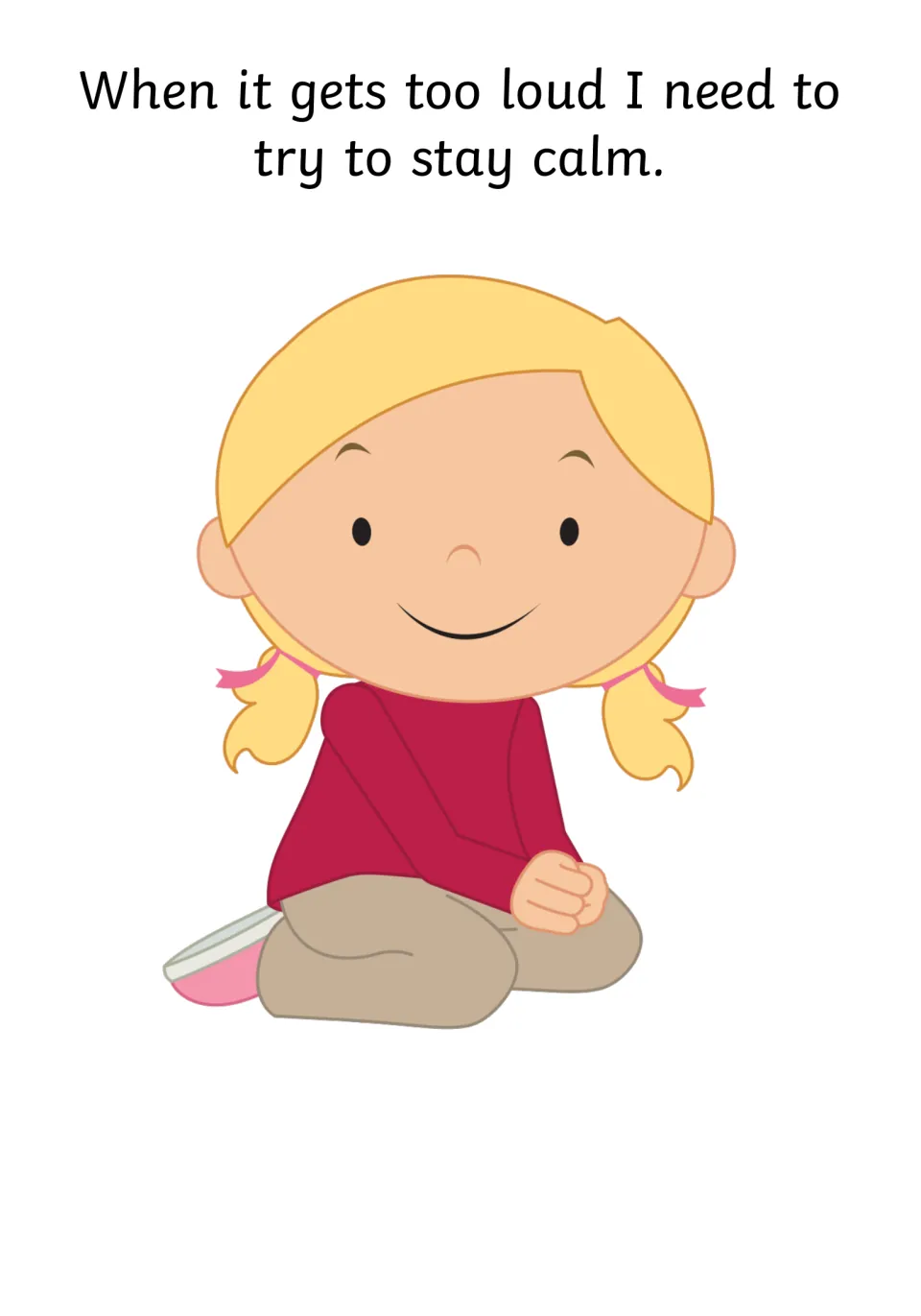 Staying calm: page saying I need to try to stay calm when it gets too loud, shown by a smiling girl sitting down