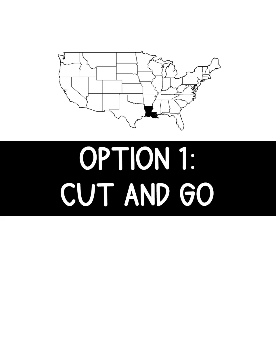 Section divider reading Option 1: Cut and Go above a U.S. map with Louisiana shaded black