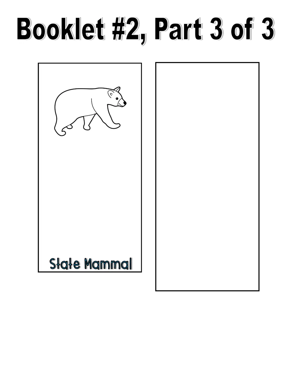 Black and white booklet cut-out pieces, part 3 of 3: black bear State Mammal outline and an empty page for another symbol