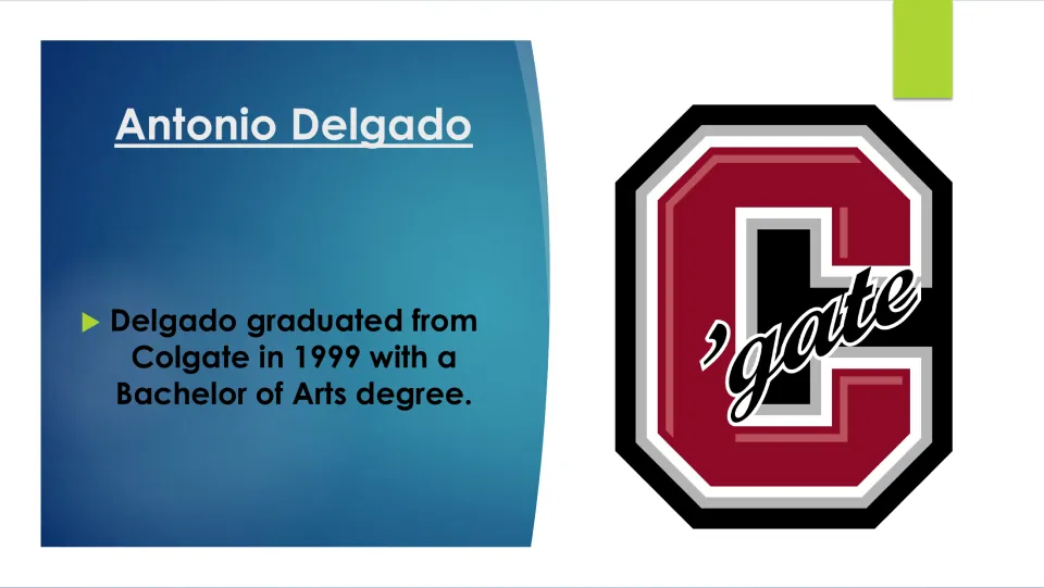 Biography slide stating that Delgado graduated from Colgate in 1999 with a Bachelor of Arts degree