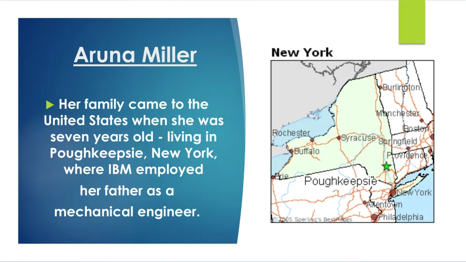 Biography slide on Aruna Miller’s move to Poughkeepsie, New York, at age seven and her father’s IBM job
