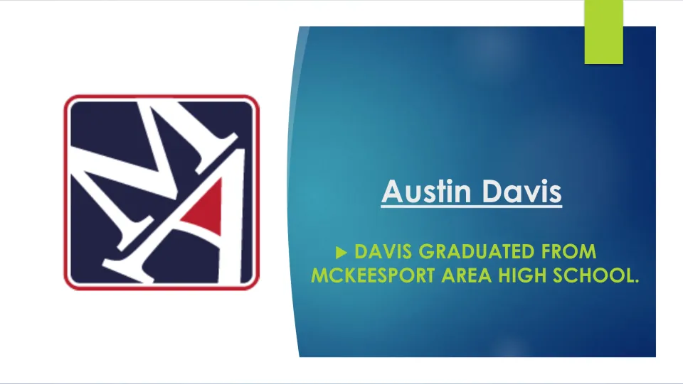 Biography slide 4 states that Austin Davis graduated from McKeesport Area High School, beside its logo