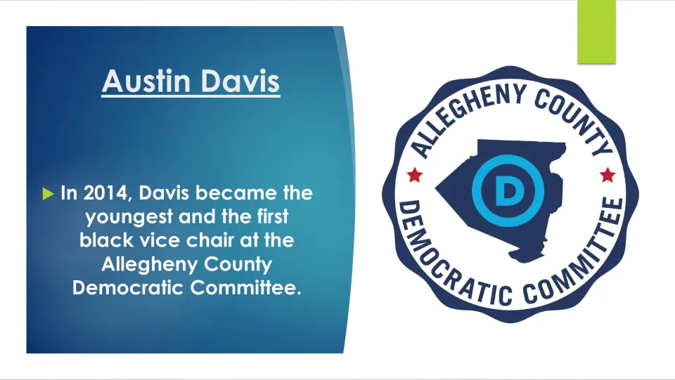 Biography slide 9 names Davis the Allegheny County Democratic Committee's youngest and first Black vice chair