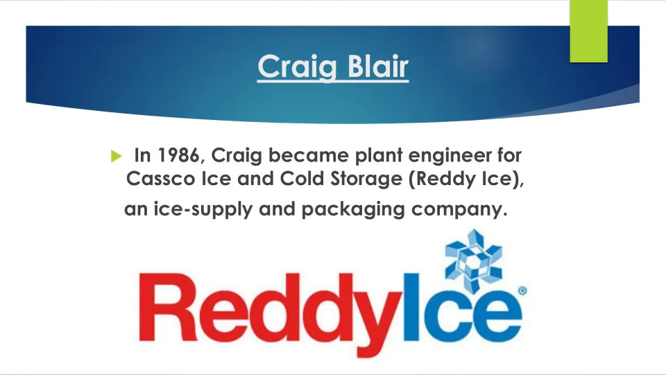 Biography slide describing Craig Blair’s 1986 plant engineer role at Cassco Ice and Cold Storage (Reddy Ice)