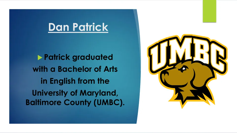 Biography slide describing Dan Patrick's Bachelor of Arts in English from the University of Maryland, UMBC
