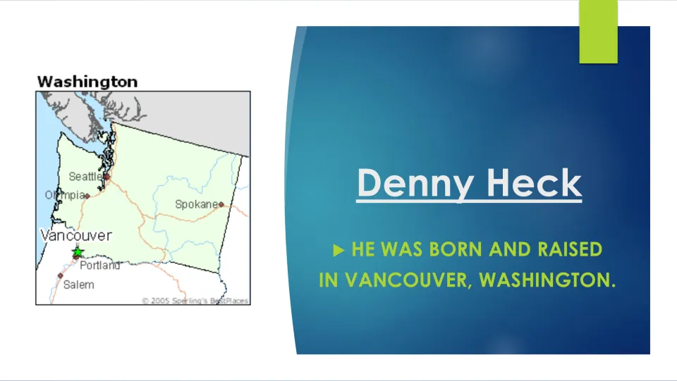 Biography slide stating Denny Heck was born and raised in Vancouver, Washington, beside a regional map