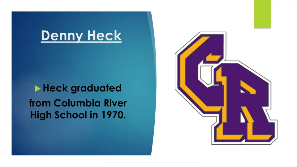 Education slide stating Denny Heck graduated from Columbia River High School in 1970, with the school logo