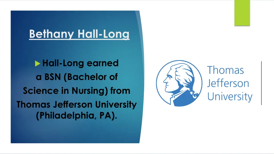 Biography slide covering Hall-Long’s Bachelor of Science in Nursing from Thomas Jefferson University