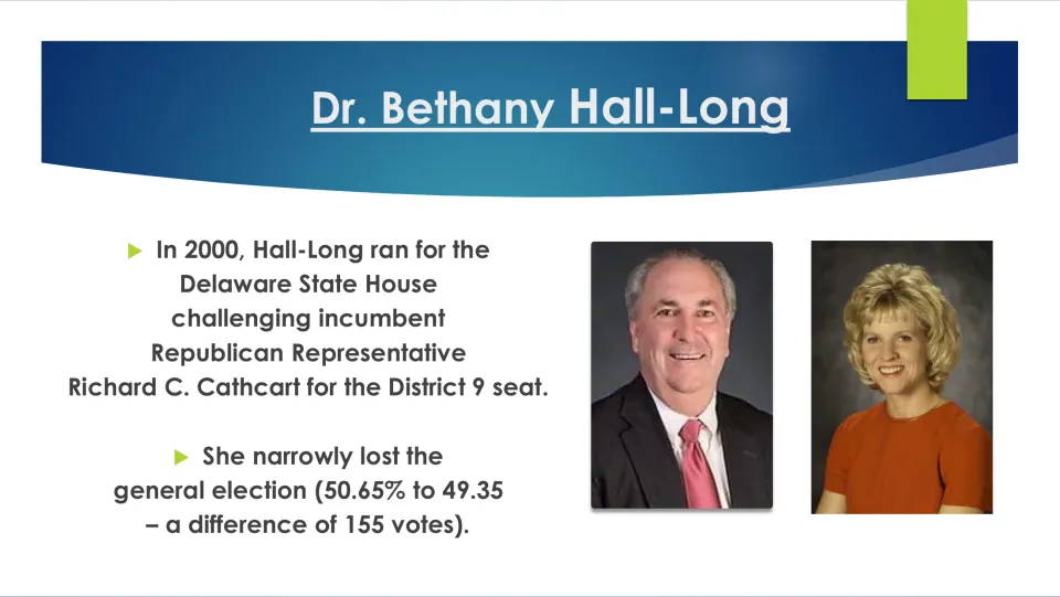Biography slide on Hall-Long’s 2000 Delaware House race against Richard C. Cathcart and her 155-vote loss