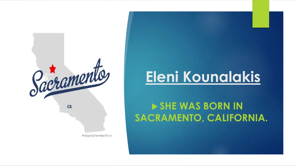 Birthplace slide stating Kounalakis was born in Sacramento, California, beside a state map starring Sacramento