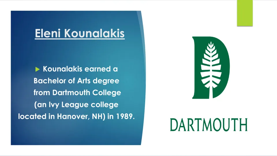 Education slide: Kounalakis earned a Bachelor of Arts from Dartmouth College in Hanover, NH, in 1989, with Dartmouth logo