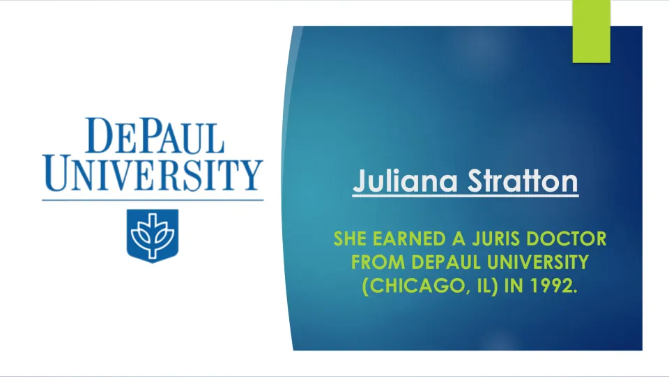 Biography slide stating that Juliana Stratton earned a Juris Doctor from DePaul University in Chicago in 1992