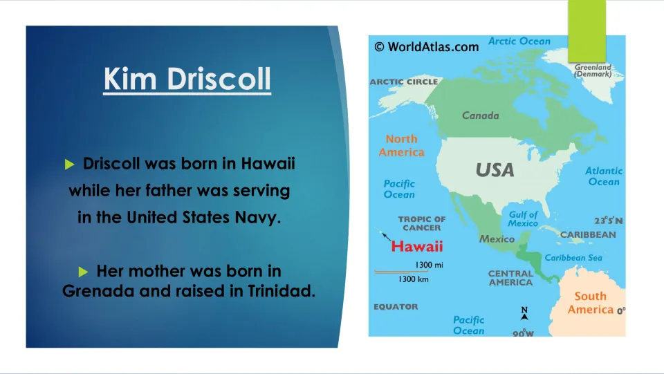 Biography slide on Driscoll’s Hawaii birthplace, her father’s Navy service, and her mother’s Caribbean roots