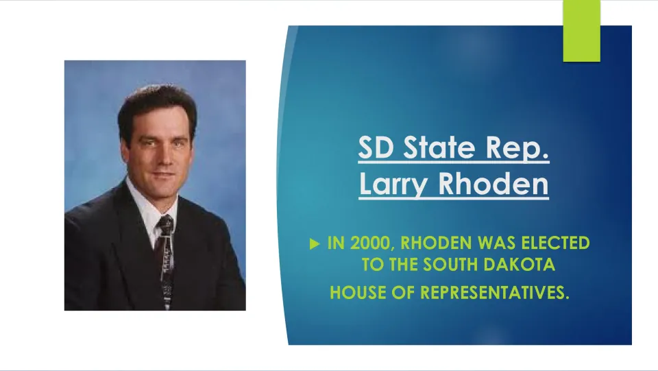 Political career slide stating Larry Rhoden was elected to the South Dakota House of Representatives in 2000