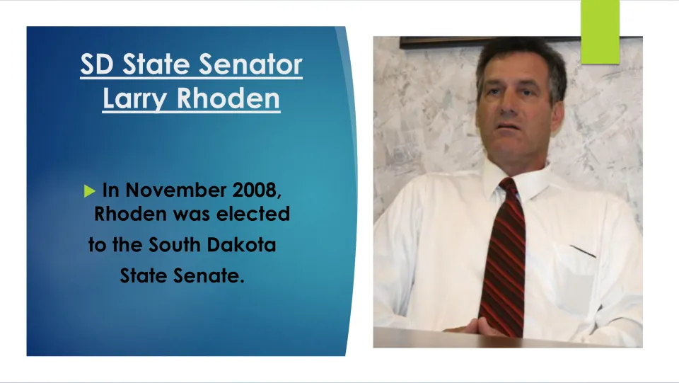 Political career slide stating Larry Rhoden was elected to the South Dakota State Senate in November 2008