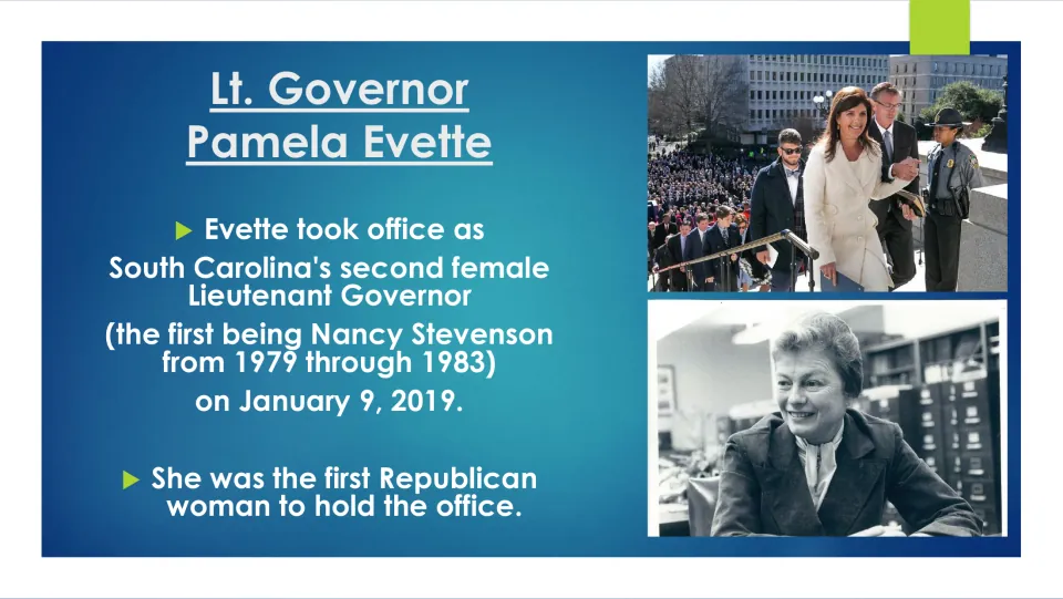 Took office Jan. 9, 2019: SC's second female Lt. Governor after Nancy Stevenson and first Republican woman in the role