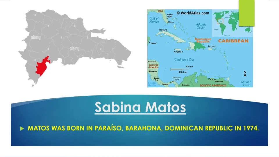 Biography slide locating Sabina Matos’s 1974 birthplace in Paraíso, Barahona, Dominican Republic, with maps