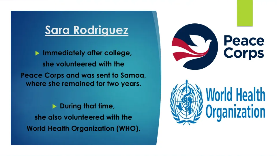 Biography slide on Sara Rodriguez's two years in Samoa with the Peace Corps and her WHO volunteer work