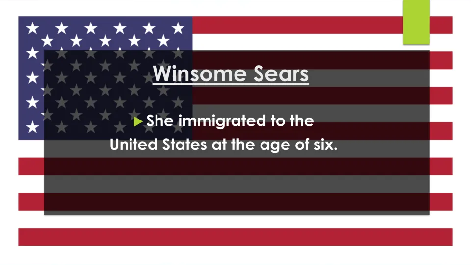 Biography slide stating that Winsome Sears immigrated to the United States when she was six years old