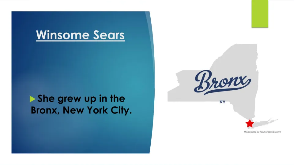 Biography slide about Winsome Sears growing up in the Bronx, New York City, with a labeled New York map
