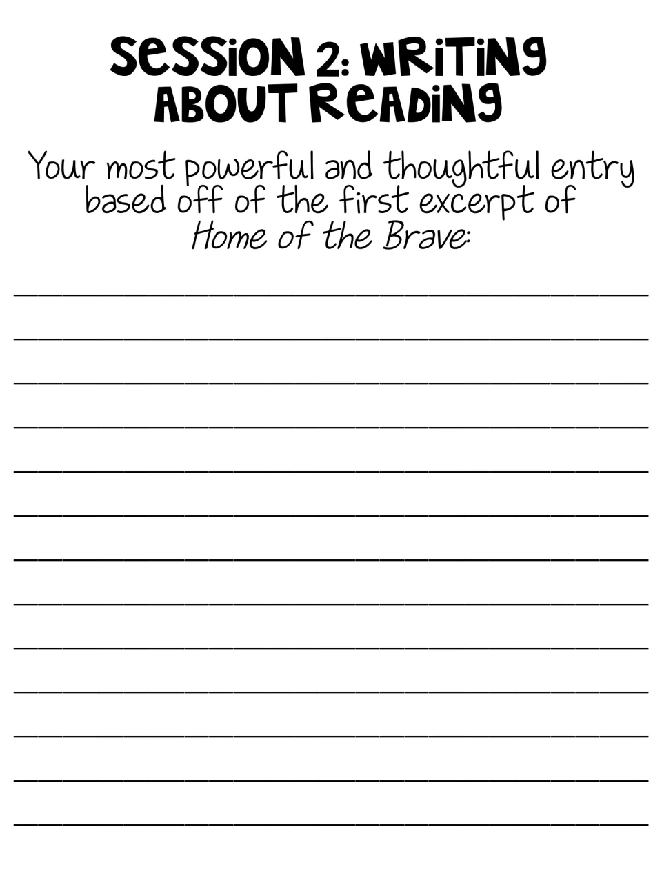 Session 2, writing about reading: students write a powerful, thoughtful entry on the first Home of the Brave excerpt