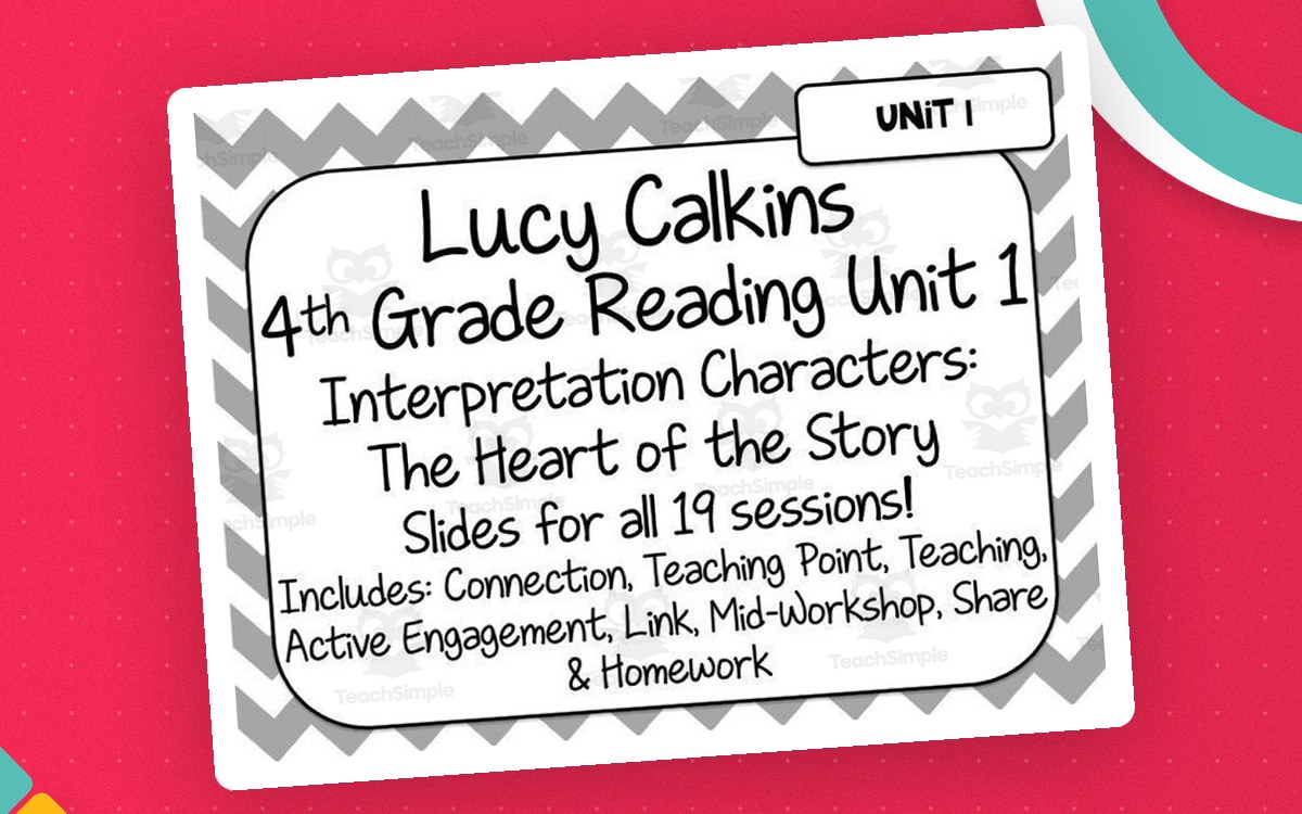 Lucy Calkins Reading for 4th Grade | Unit 1: Interpreting Characters worksheet preview.