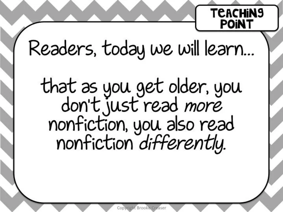 Teaching point slide: readers do not just read more nonfiction as they get older, they read it differently